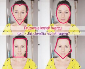 Jak dobrać idealną fryzurę do kształtu swojej twarzy?