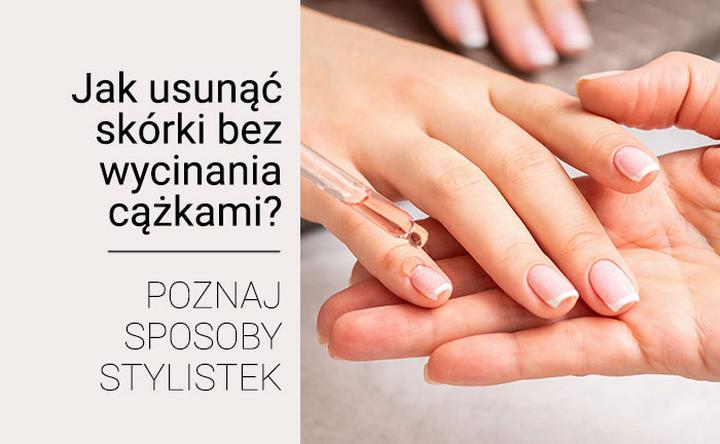 Najczęstsze błędy przy usuwaniu skórek